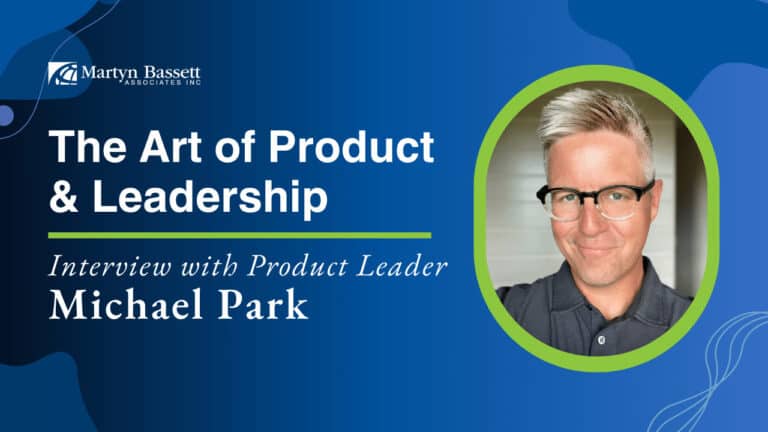 The Art of Product & Leadership: Interview with Product Leader Michael Park